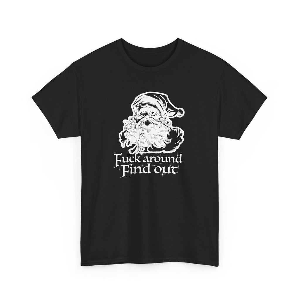 F*ck around, Find out - Christmas Santa unisex t-shirt