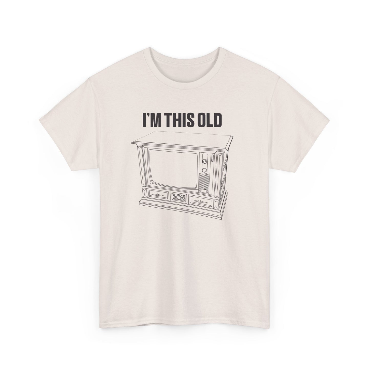 I'm this old -retro wood cabinet TV unisex tshirt