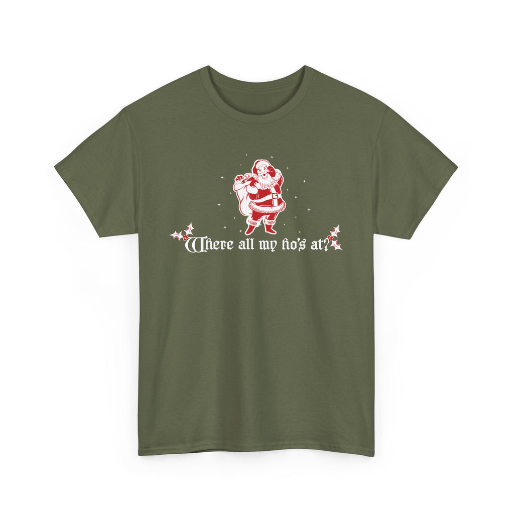 Where all my ho's at? - Christmas Santa unisex t-shirt