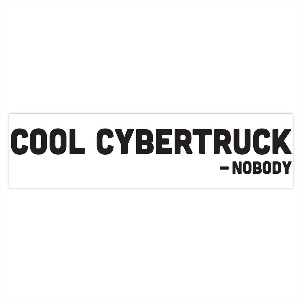 "Cool Cybertruck" bumper stickers