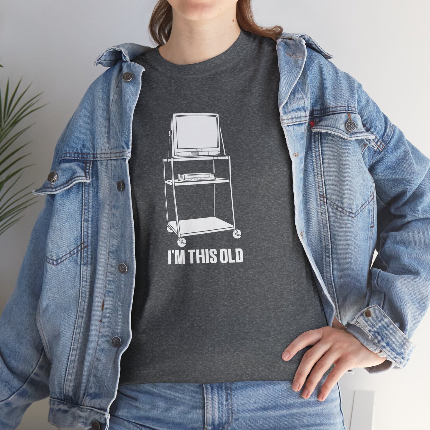 I'M THIS OLD - vintage TV and VCR on wheeled cart unisex t-shirt