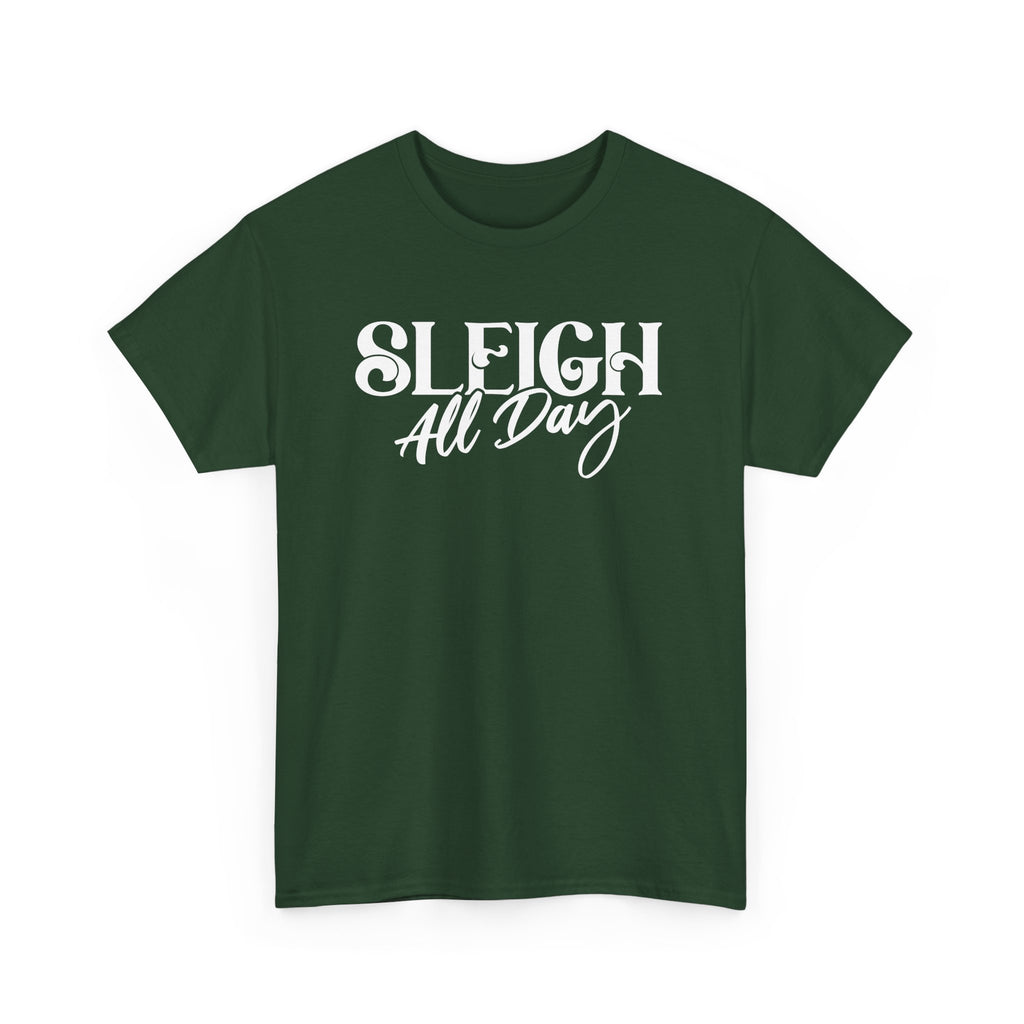 Sleigh All Day Christmas unisex t-shirt