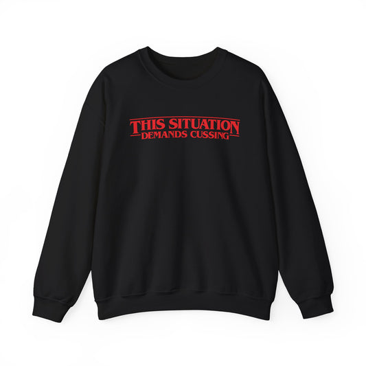This Situation Demands Cussing Stranger Things-inspired sweatshirt