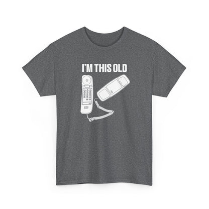 I'm this old - retro corded phone unisex tshirt