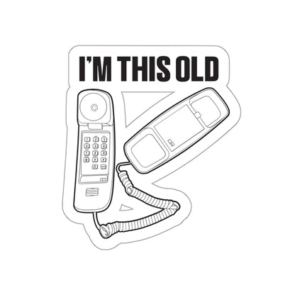 I'm this old - retro corded phone vinyl die cut sticker