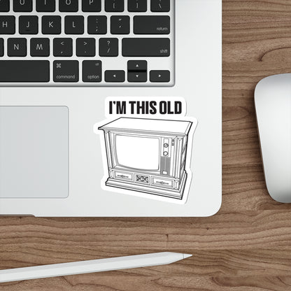 I'm this old - retro wood cabinet TV vinyl die cut sticker