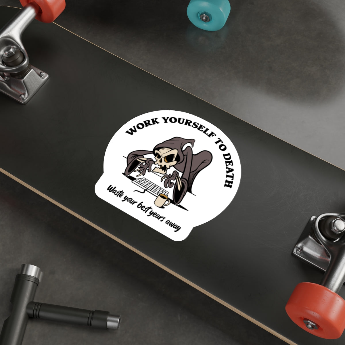 Work Yourself to Death - demotivational retro mascot vinyl die cut sticker