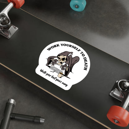 Work Yourself to Death - demotivational retro mascot vinyl die cut sticker