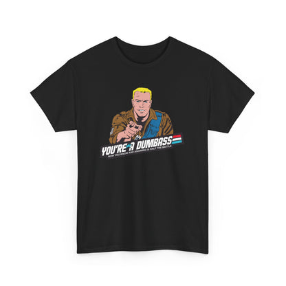 GI Joe Duke "You're A Dumbass" unisex t-shirt
