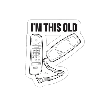 I'm this old - retro corded phone vinyl die cut sticker