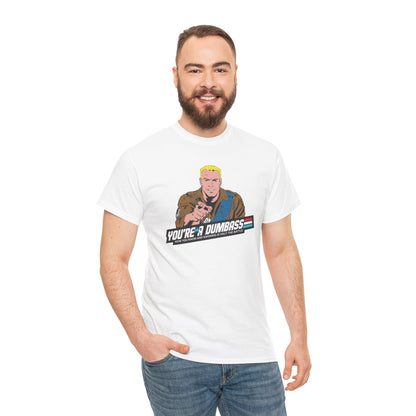 GI Joe Duke "You're A Dumbass" unisex t-shirt