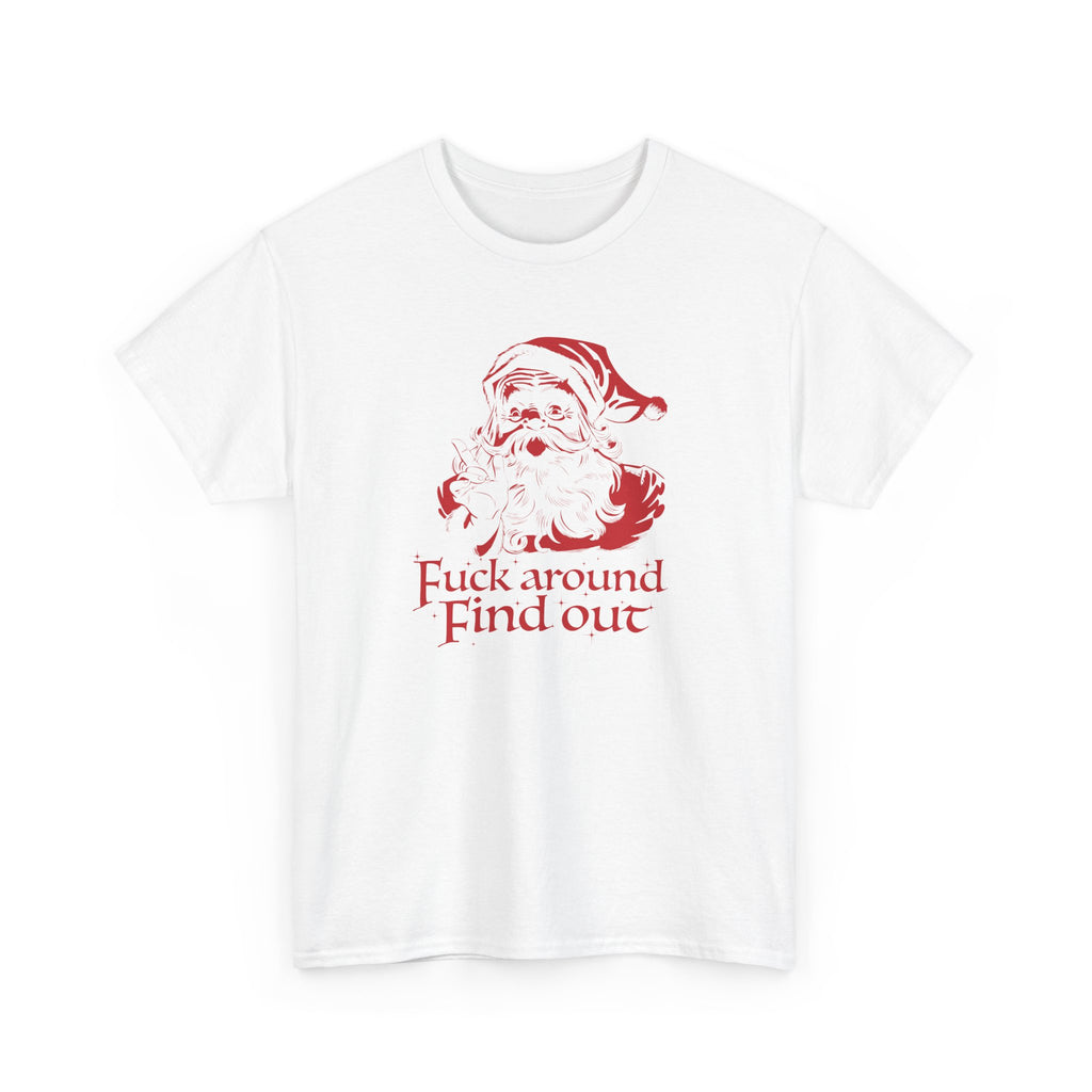 F*ck around, Find out - Christmas Santa unisex t-shirt