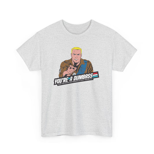 GI Joe Duke "You're A Dumbass" unisex t-shirt