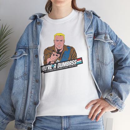 GI Joe Duke "You're A Dumbass" unisex t-shirt