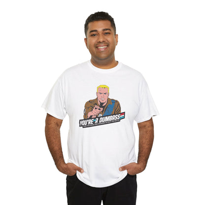 GI Joe Duke "You're A Dumbass" unisex t-shirt