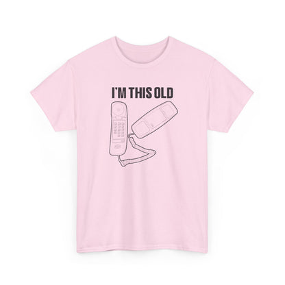I'm this old - retro corded phone unisex tshirt