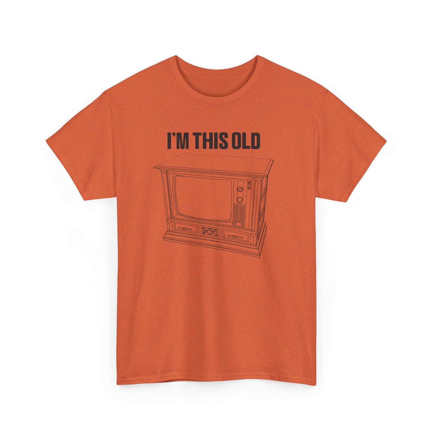 I'm this old -retro wood cabinet TV unisex tshirt