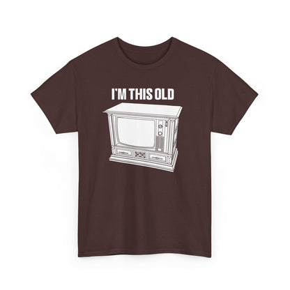 I'm this old -retro wood cabinet TV unisex tshirt