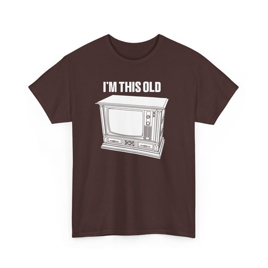 I'm this old -retro wood cabinet TV unisex tshirt