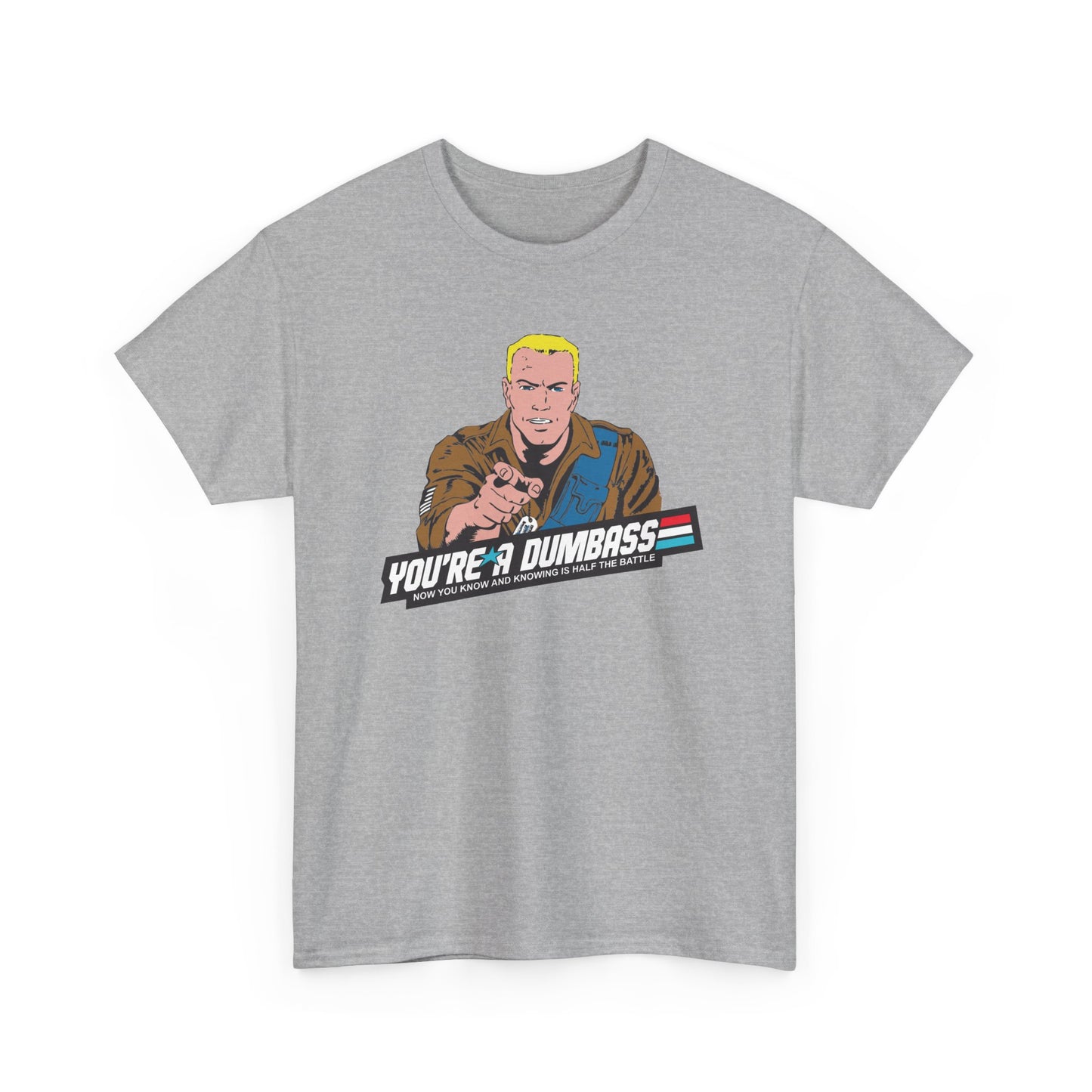 GI Joe Duke "You're A Dumbass" unisex t-shirt