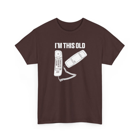 I'm this old - retro corded phone unisex tshirt