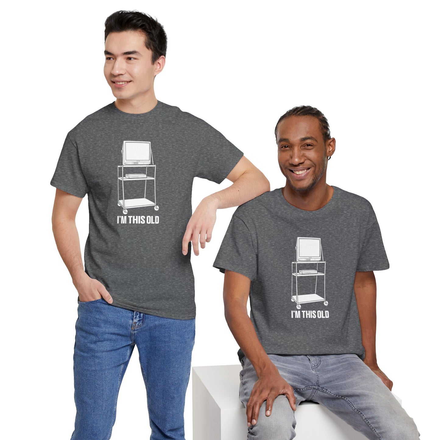 I'M THIS OLD - vintage TV and VCR on wheeled cart unisex t-shirt